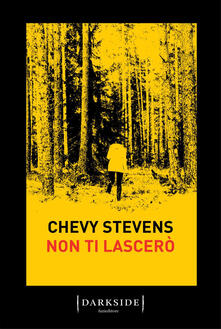 Non ti lascerÃ² - Chevy Stevens - copertina
