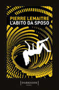 Libro L' abito da sposo Pierre Lemaitre