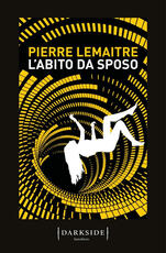 Libro L' abito da sposo Pierre Lemaitre