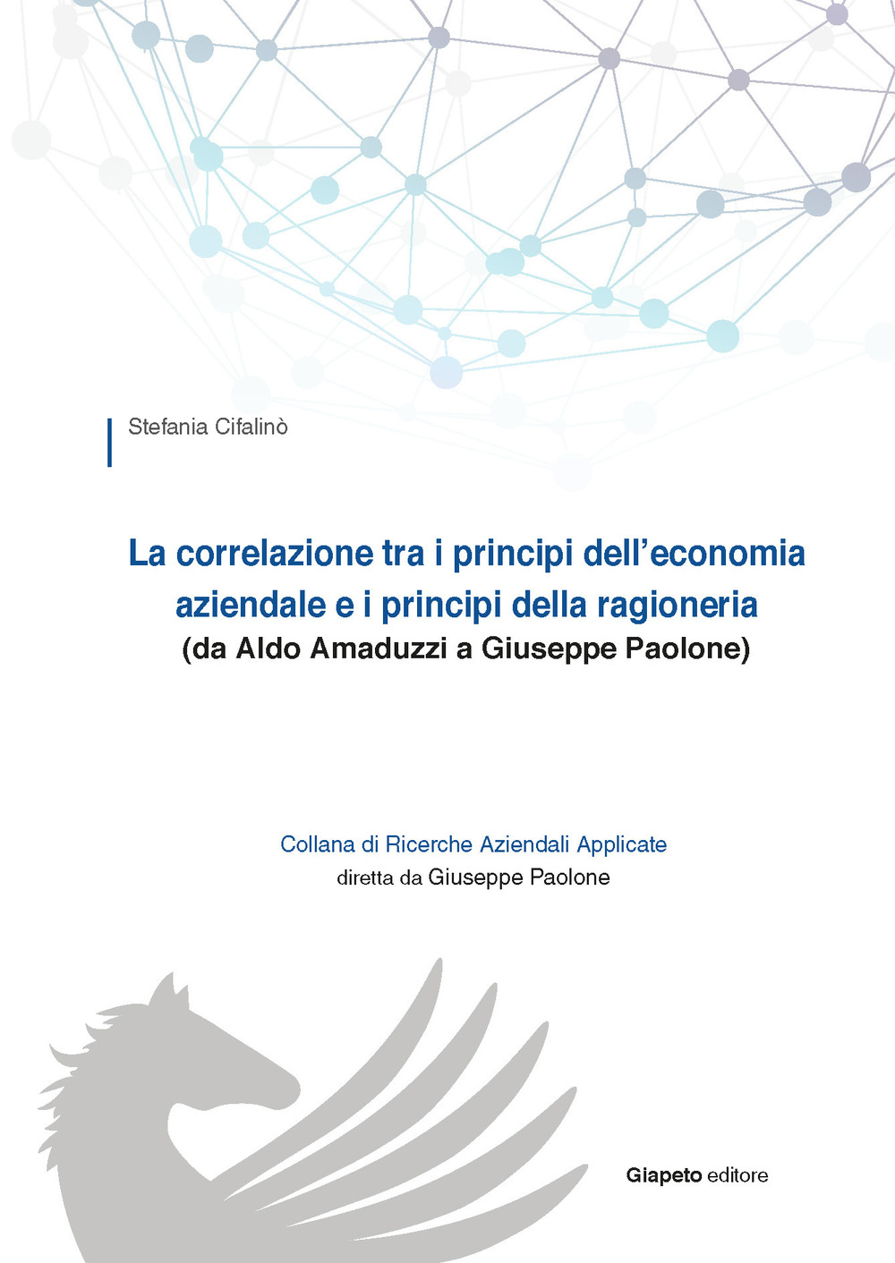 Image of La correlazione tra i principi dell'economia aziendale e i principi della ragioneria (da Aldo Amaduzzi a Giuseppe Paolone)