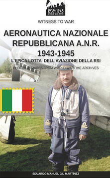 Aeronautica nazionale repubblicana A.N.R. 1943-1945.pdf