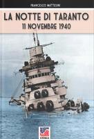  La notte di Taranto: 11 novembre 1940