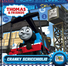 Cranky Scricchiolio. Thomas & friends. Ediz. illustrata.pdf