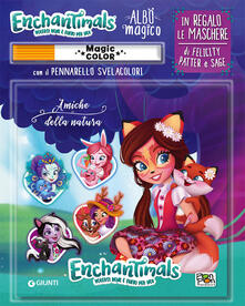 Enchantimals. Albo magico. Con pennarello svelacolori.pdf