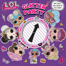 Glitter party. L.O.L. Surprise! Ediz. a colori. Ediz. a spirale.pdf