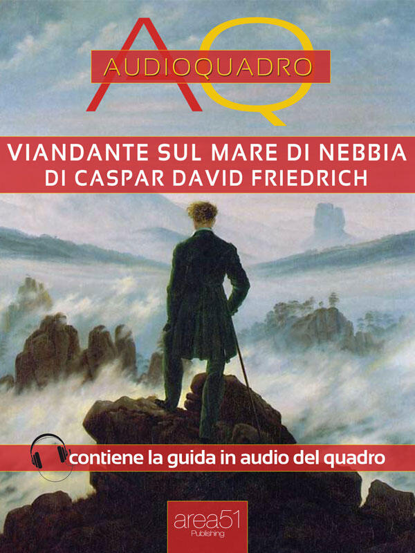 Viandante sul mare di nebbia di Caspar David Friedrich. Audioquadro