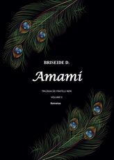 Libro Amami. Trilogia dei fratelli neri. Vol. 2 Briseide D.