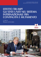 Libro Effetto Trump? Gli Stati Uniti nel sistema internazionale fra continuità e mutamento