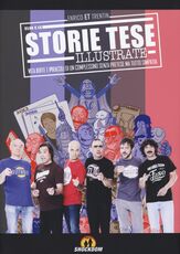 Libro Storie Tese illustrate. Vita, iorte e piracoli di un complessino senza pretese ma tutto simpatia Enrico ET Trentin