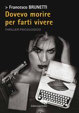 Libro Dovevo morire per farti vivere Francesco Brunetti
