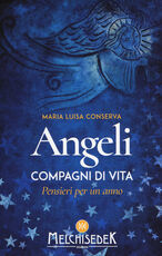 Libro Angeli compagni di vita. Pensieri per un anno Maria Luisa Conserva