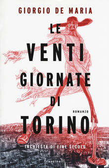 Le venti giornate di Torino. Inchiesta di fine secolo.pdf