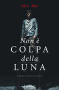 Libro Non è colpa della luna M. L. Rio