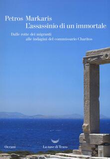 L assassinio di un immortale. Dalle rotte dei migranti alle indagini del commissario Charitos.pdf