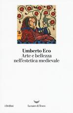 Libro Arte e bellezza nell'estetica medievale Umberto Eco