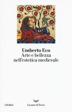 Libro Arte e bellezza nell'estetica medievale Umberto Eco
