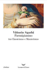 Libro Parmigianino tra classicismo e manierismo Vittorio Sgarbi