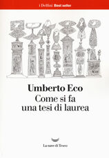 Libro Come si fa una tesi di laurea Umberto Eco