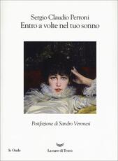 Libro Entro a volte nel tuo sonno Sergio Claudio Perroni