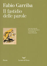 Libro Il fastidio delle parole Fabio Garriba