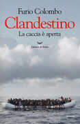 Libro Clandestino. La caccia è aperta Furio Colombo