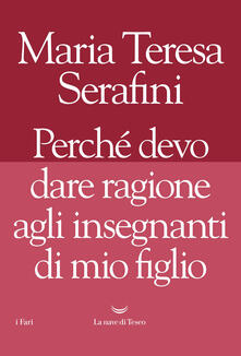 Perché devo dare ragione agli insegnanti di mio figlio.pdf