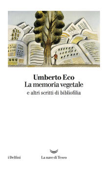 La memoria vegetale e altri scritti di bibliofilia.pdf