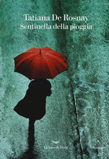Libro Sentinella della pioggia Tatiana de Rosnay