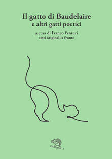 Il gatto di Baudelaire e altri gatti poetici. Testi originali a fronte.pdf
