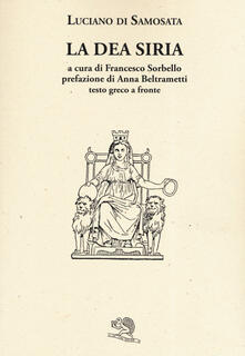 La dea Siria. Testo greco a fronte.pdf