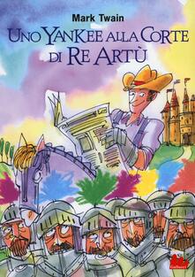 Uno yankee alla corte di re Artù. Ediz. illustrata.pdf