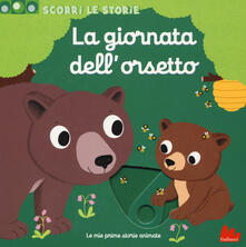 La giornata dellorsetto. Scorri le storie. Ediz. a colori.pdf