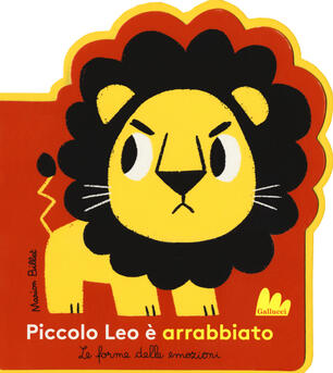 Piccolo Leo è Arrabbiato Le Forme Delle Emozioni Ediz A