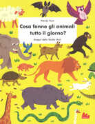 Libro Cosa fanno gli animali tutto il giorno? Ediz. a colori Hunt