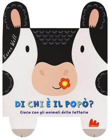 Di chi è il popò? Gioca con gli animali della fattoria. Ediz. a colori.pdf