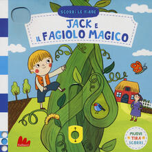 Jack e il fagiolo magico. Scorri le fiabe. Ediz. a colori.pdf