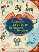 Libro Atlante delle creature leggendarie e mitologiche. Ediz. a colori Sandra Lawrence