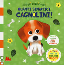 Quanti simpatici cagnolini! Allegri cucciolotti. Ediz. a colori.pdf