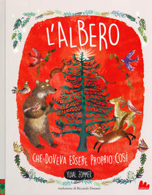L albero che doveva essere proprio così. Ediz. a colori.pdf