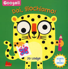 Dai, giochiamo! Googoli. Scuoti e impara. Ediz. a colori.pdf