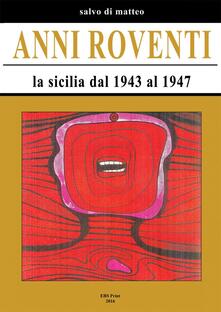 Anni roventi. La Sicilia dal 1943 al 1947.pdf