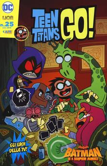 Batman e i superamici. Teen titans go!. Vol. 25.pdf