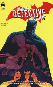Batman detective comics. Vol. 6: Icarus..pdf