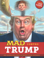 Libro Mad contro Trump. Uno sguardo intelligente al nostro stupido presidente