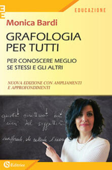 Grafologia per tutti. Per conoscere meglio se stessi e gli altri.pdf