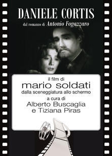 Daniele Cortis dal romanzo di Antonio Fogazzaro il film di Mario Soldati dalla sceneggiatura allo schermo.pdf