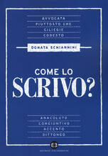 Libro Come lo scrivo? Guida pratica a una lingua che cambia Donata Schiannini