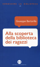 Libro Alla scoperta della biblioteca dei ragazzi Giuseppe Bartorilla