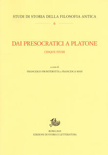 Dai presocratici a Platone. Cinque studi.pdf