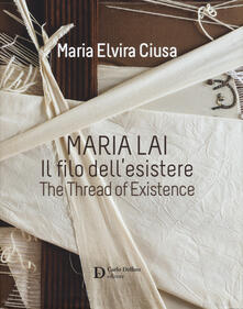 Maria Lai. Il filo dellesistere-The thread of existence. Ediz. a colori.pdf